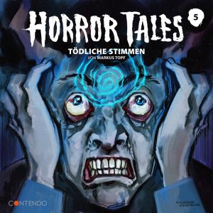 Horror Tales 05 - Tödliche Stimmen