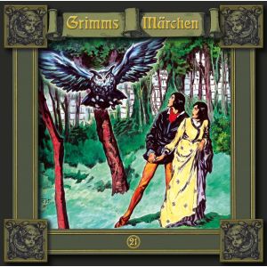 Grimms Märchen 21 Jorinde und Joringel / Strohhalm, Kohle und Bohne / Die beiden Königskinder