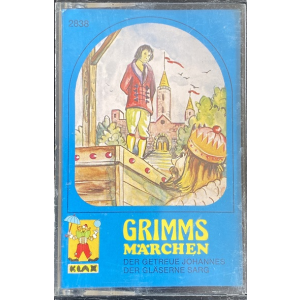 MC Klax Grimms Märchen der getreue Johannes / der gläserne Sarg