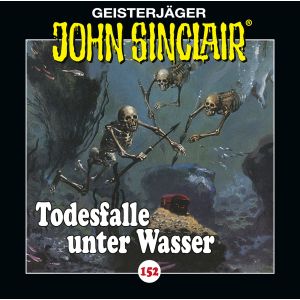 John Sinclair - Folge 152: Todesfalle unter Wasser