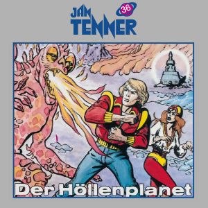 Jan Tenner Classics 36 Der Höllenplanet