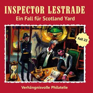 Inspector Lestrade - Fall 22: Verhängnisvolle Philatelie