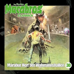 Macabros Classics 30 Marabur, Herr der Wahnsinnshallen