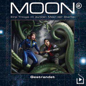 Das dunkle Meer der Sterne Moon Trilogie 2: Gestrandet