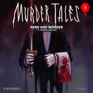 Murder Tales 03 - Herr und Mörder