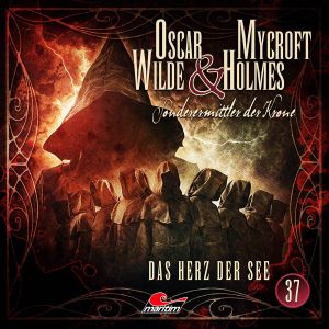 Oscar Wilde & Mycroft Holmes - Folge 37: Das Herz der See