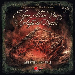 Edgar Allan Poe und Auguste Dupin: 36 Aufstieg und Fall