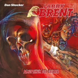 Larry Brent 64: Panoptikum der Geister