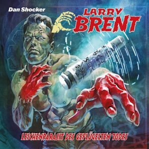 Larry Brent 65: Leichenparasit des geflügelten Todes