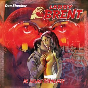 Larry Brent 58: Dr. Satanas, Totensauger