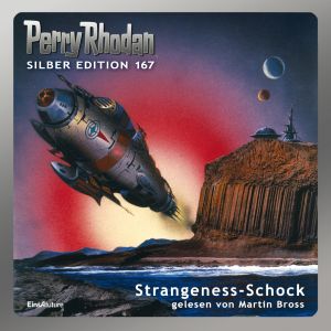 Perry Rhodan Silber Edition 167 Strangeness-Schock (2 MP3-CDs)
