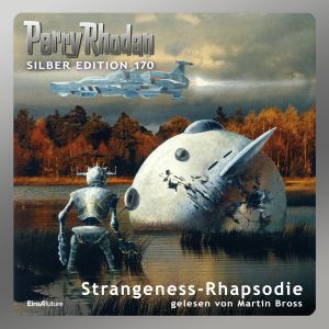 Perry Rhodan Silber Edition 170: Strangeness-Rhapsodie (2 MP3-CDs)