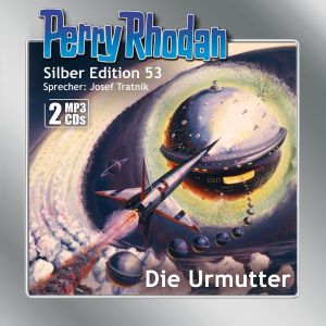 Perry Rhodan Silber Edition 53: Die Urmutter (2 mp3-CDs)