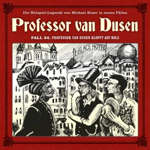 Professor van Dusen - Neue Fälle 34: Professor van Dusen kopft auf Holz