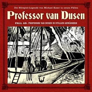 Professor van Dusen - Neue Fälle 40: in stillen Gewässern