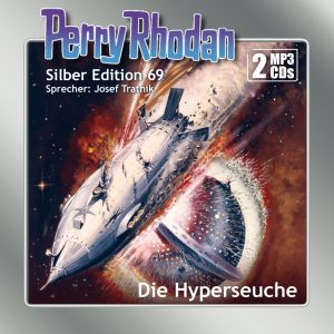 Perry Rhodan Silber Edition 69 Die Hyperseuche (2 mp3-CDs)