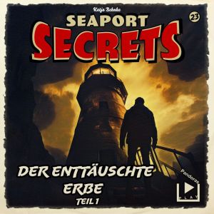 Seaport Secrets 23 Der enttäuschte Erbe 1