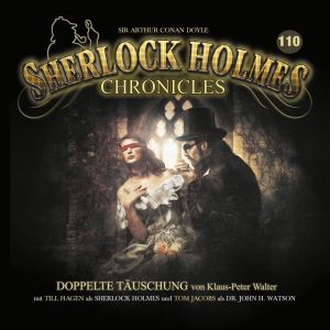 Sherlock Holmes Chronicles 110 Doppelte Täuschung