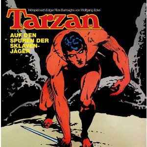 Tarzan - Folge 7: Auf den Spuren der Sklavenjäger (CD)