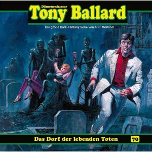 Tony Ballard 70 - Das Dorf der lebenden Toten