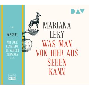 Mariana Leky - Was man von hier aus sehen kann (WDR Hörspiel)