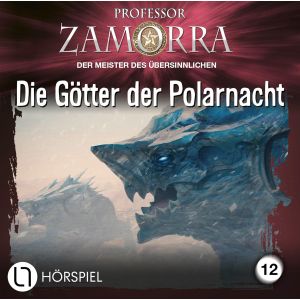 PROFESSOR ZAMORRA 12 - Die Götter der Polarnacht